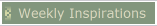 Weekly Inspirations